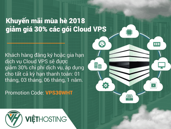 Khuyến mãi mùa hè 2018 giảm giá 30% dịch vụ Cloud VPS